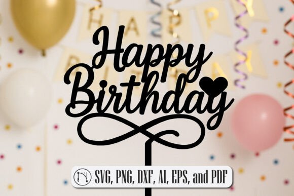 Download Happy Birthday Cake Topper SVG Cut File - Premium Resources