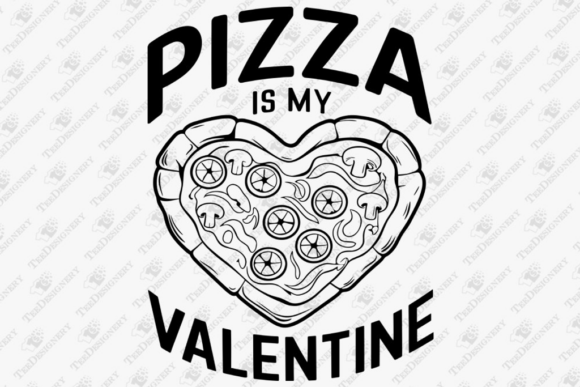 Download Pizza is My Valentine Funny Foodie Humor - Premium Bundle